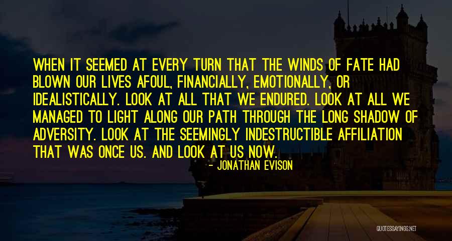 Adversity Of Life Quotes By Jonathan Evison Adversity Of Life Quotes By Jonathan Evison
