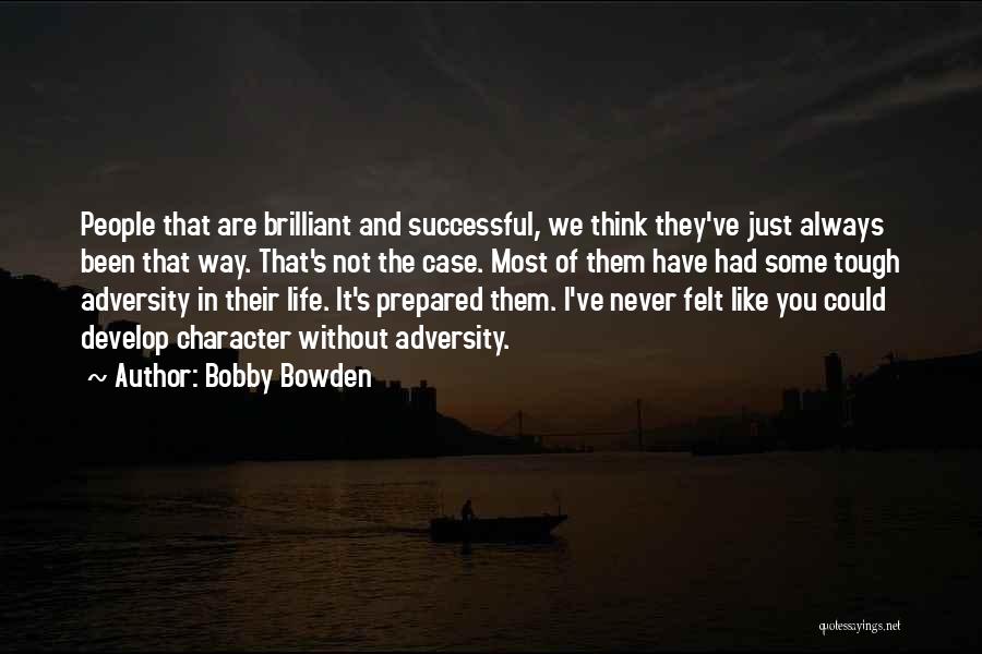 Adversity Quotes By Bobby Bowden