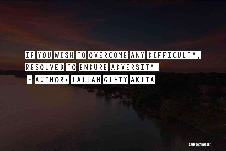 Adversity Quotes By Lailah Gifty Akita