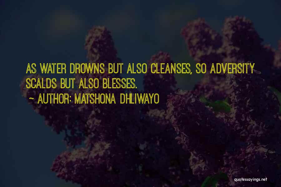 Adversity Quotes By Matshona Dhliwayo