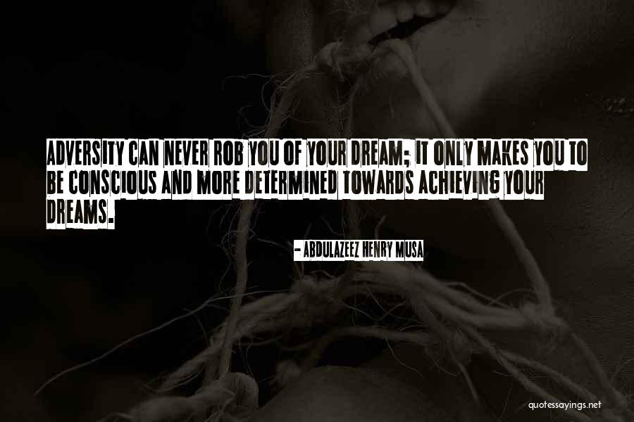 Adversity Quotes Quotes By Abdulazeez Henry Musa Adversity Quotes Quotes By Abdulazeez Henry Musa