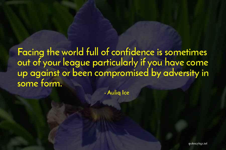 Adversity Quotes Quotes By Auliq Ice Adversity Quotes Quotes By Auliq Ice