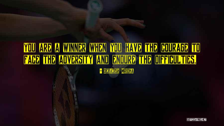 Adversity Quotes Quotes By Debasish Mridha Adversity Quotes Quotes By Debasish Mridha