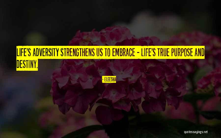 Adversity Quotes Quotes By Eleesha Adversity Quotes Quotes By Eleesha