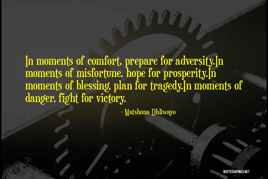 Adversity Quotes Quotes By Matshona Dhliwayo Adversity Quotes Quotes By Matshona Dhliwayo