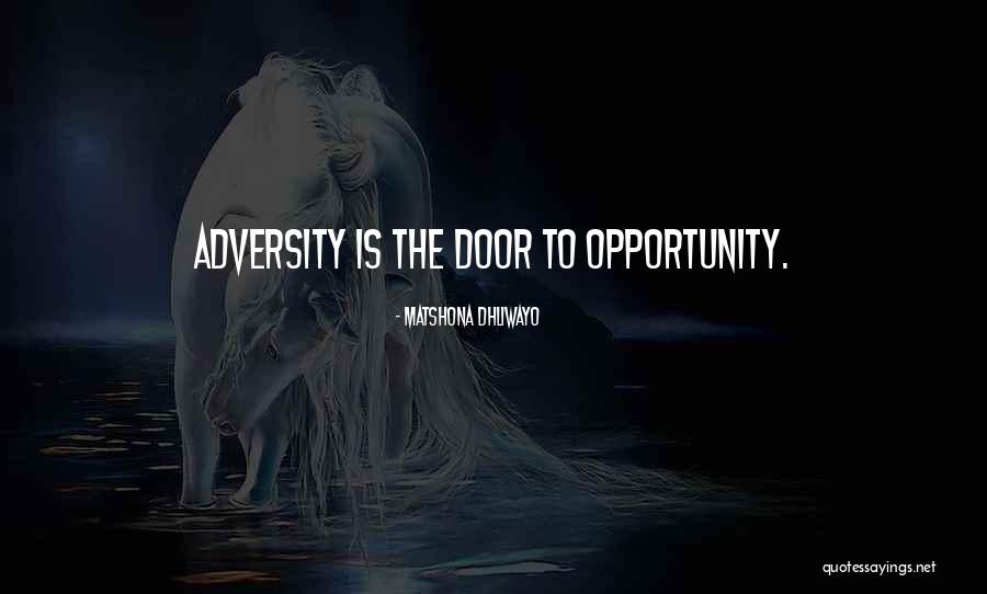 Adversity Quotes Quotes By Matshona Dhliwayo Adversity Quotes Quotes By Matshona Dhliwayo