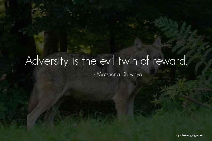Adversity Quotes Quotes By Matshona Dhliwayo Adversity Quotes Quotes By Matshona Dhliwayo