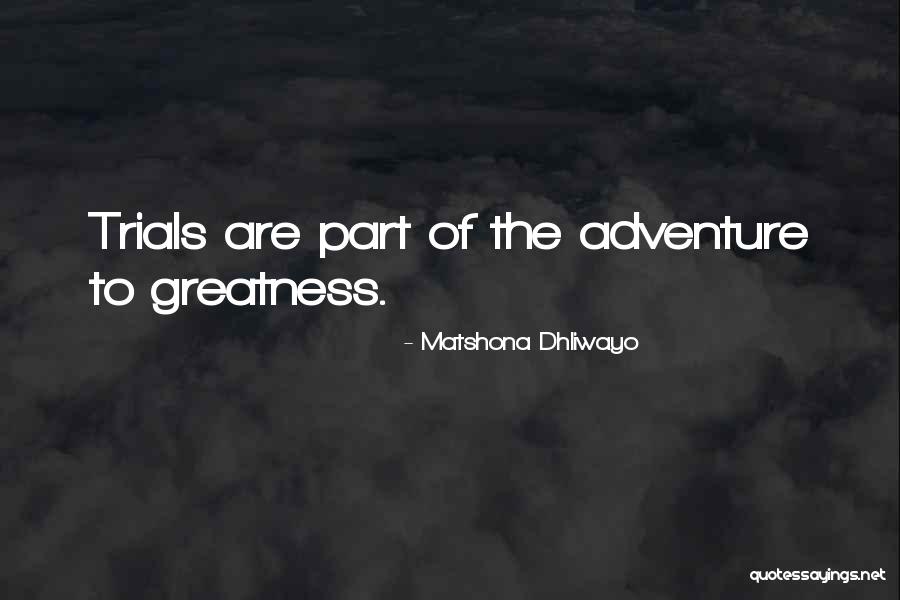 Adversity Quotes Quotes By Matshona Dhliwayo Adversity Quotes Quotes By Matshona Dhliwayo