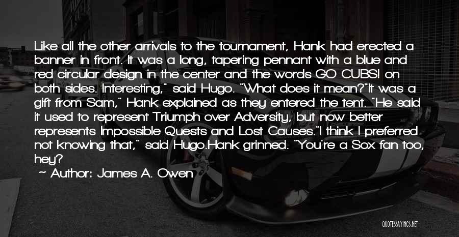 Adversity Sports Quotes By James A. Owen