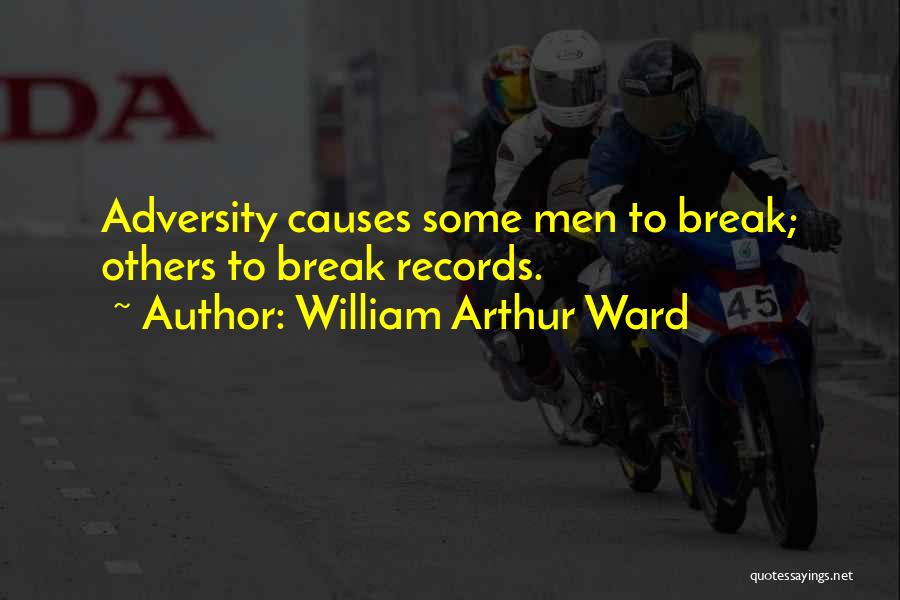 Adversity Sports Quotes By William Arthur Ward