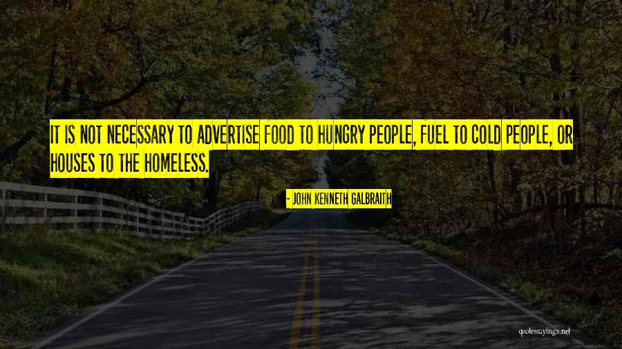 Advertise Food Quotes By John Kenneth Galbraith Advertise Food Quotes By John Kenneth Galbraith