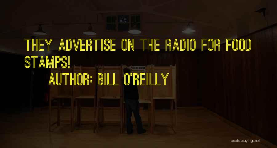 Advertise Quotes By Bill O'Reilly