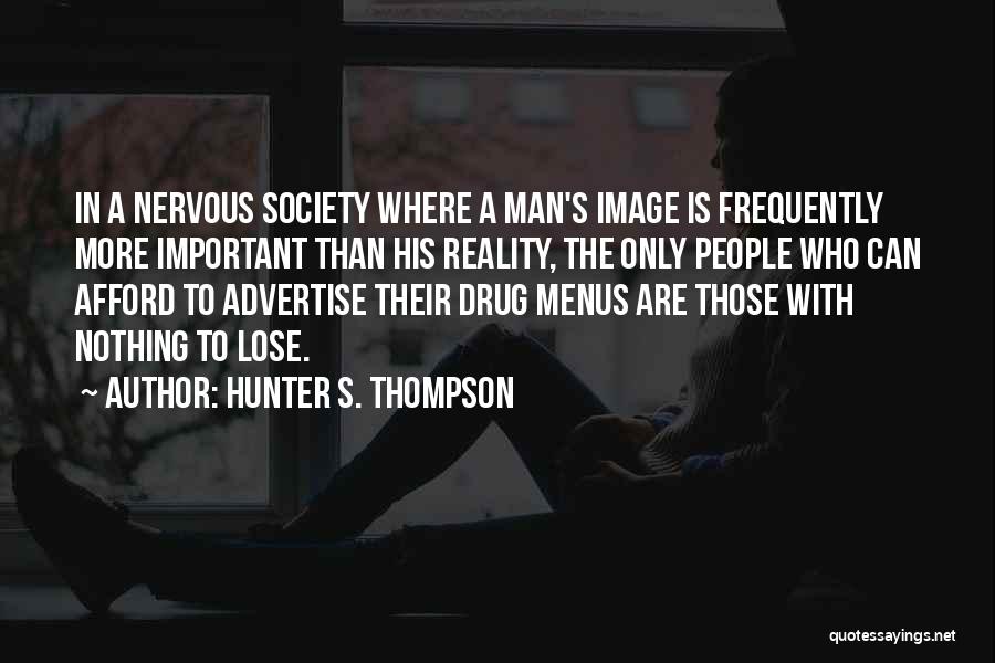 Advertise Quotes By Hunter S. Thompson