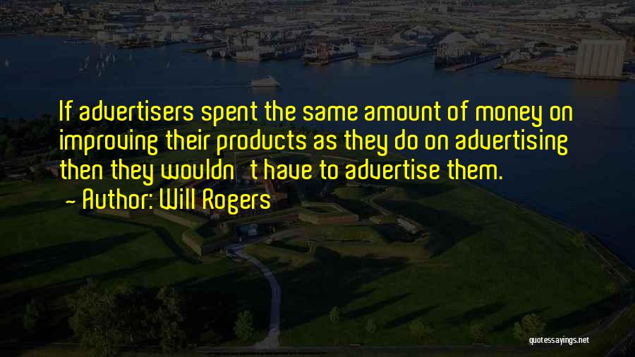 Advertise Quotes By Will Rogers