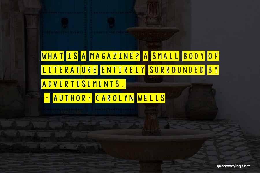 Advertisements In Magazines Quotes By Carolyn Wells