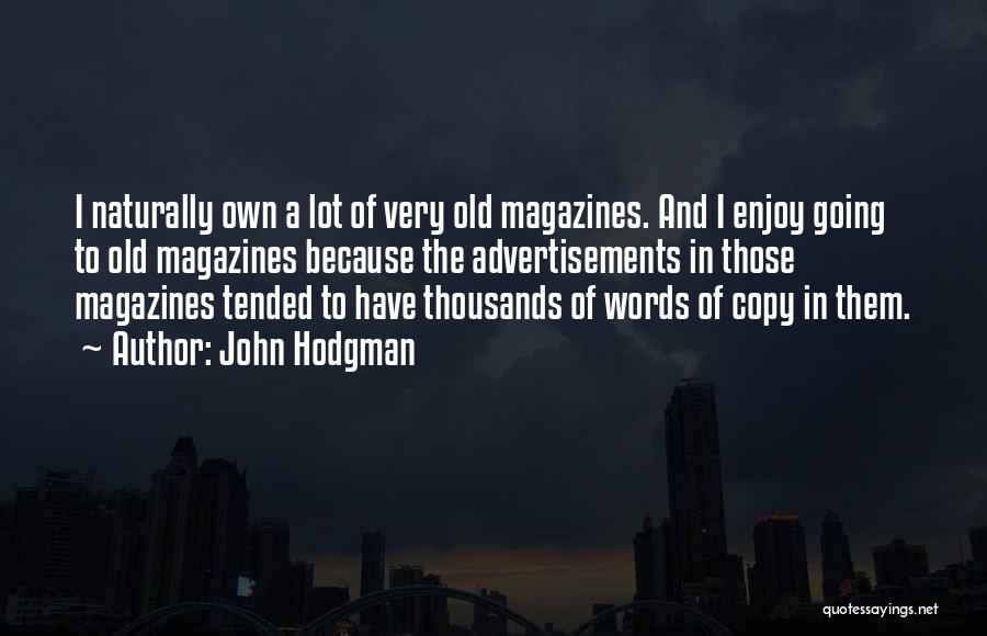 Advertisements In Magazines Quotes By John Hodgman