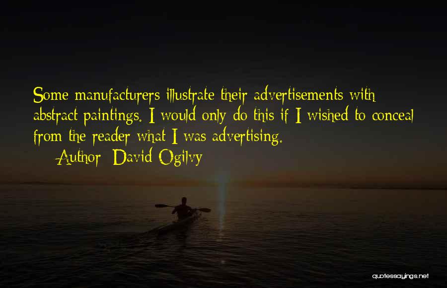 Advertisements Quotes By David Ogilvy