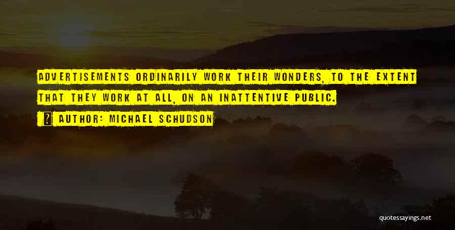 Advertisements Quotes By Michael Schudson