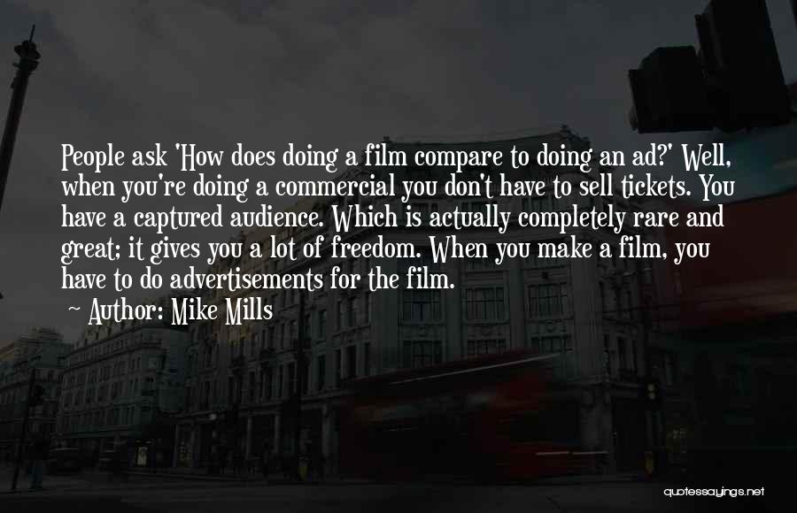 Advertisements Quotes By Mike Mills