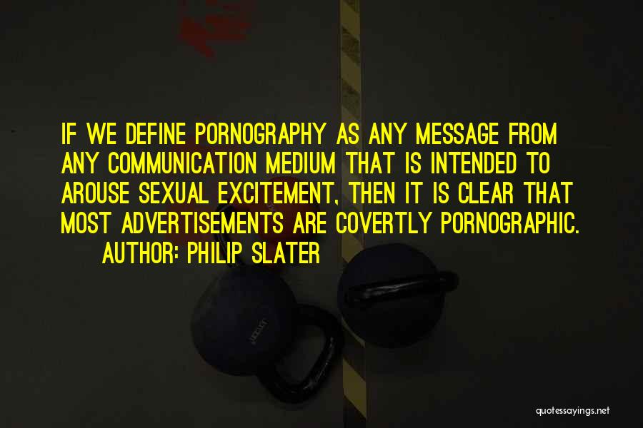 Advertisements Quotes By Philip Slater