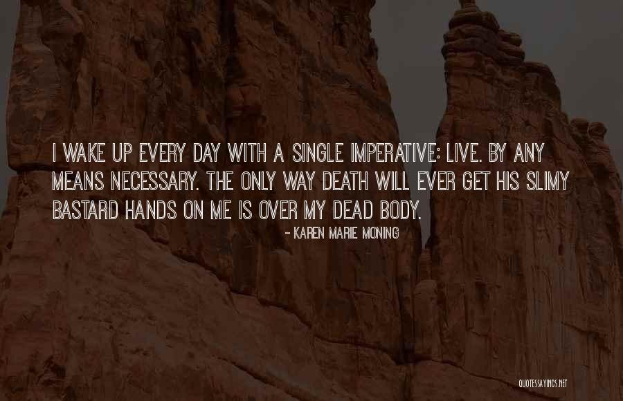Advertiser Democrat Quotes By Karen Marie Moning Advertiser Democrat Quotes By Karen Marie Moning