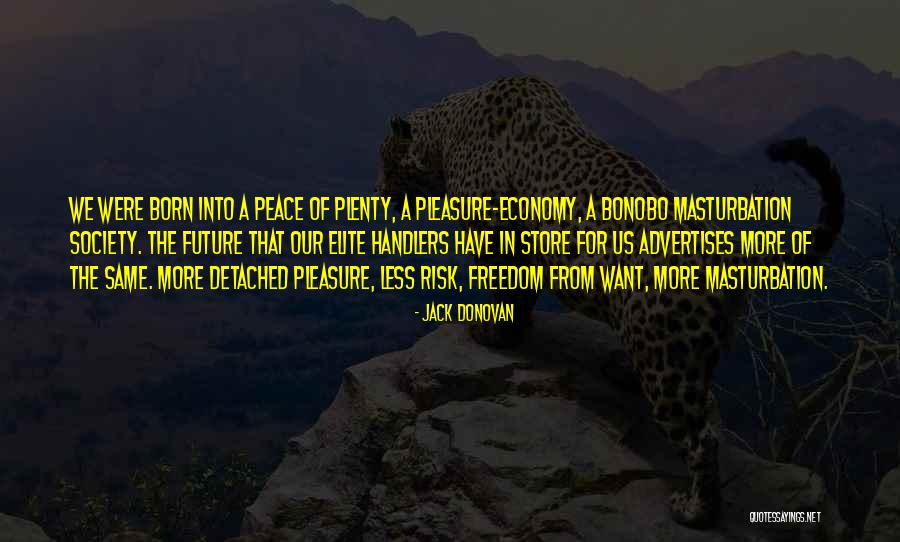 Advertises Quotes By Jack Donovan Advertises Quotes By Jack Donovan