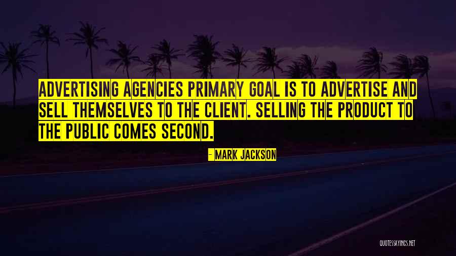 Advertising Agency Client Quotes By Mark Jackson