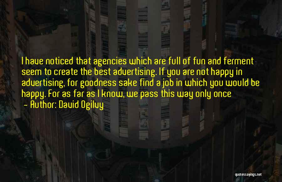 Advertising Agency Quotes By David Ogilvy