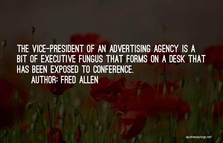 Advertising Agency Quotes By Fred Allen