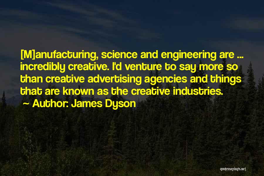 Advertising Agency Quotes By James Dyson