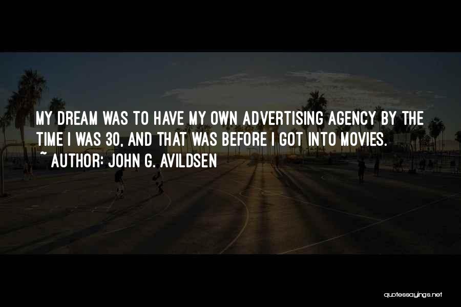 Advertising Agency Quotes By John G. Avildsen