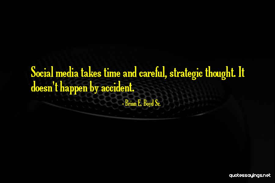 Advertising And Marketing Quotes By Brian E. Boyd Sr. Advertising And Marketing Quotes By Brian E. Boyd Sr.