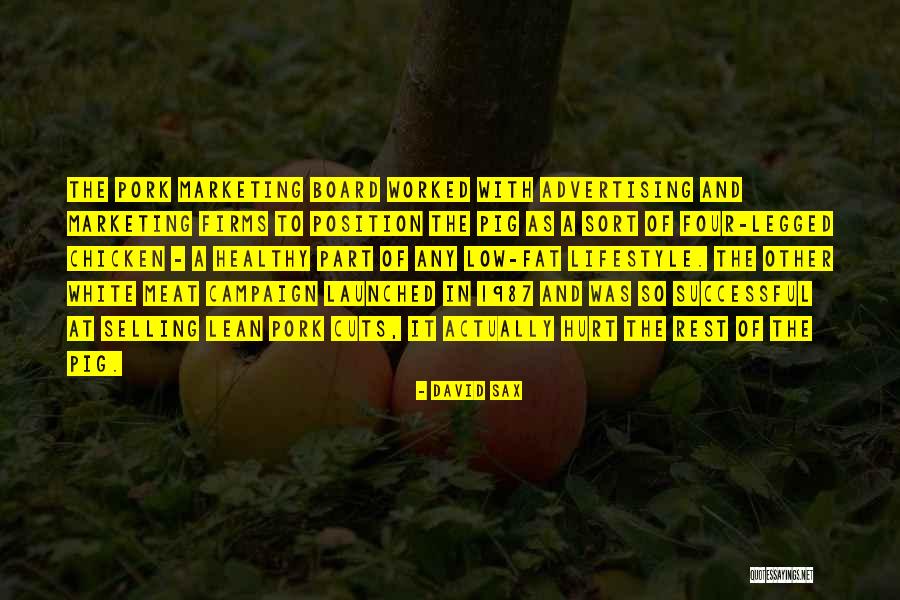 Advertising And Marketing Quotes By David Sax Advertising And Marketing Quotes By David Sax