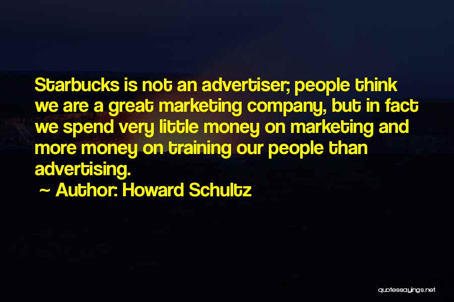 Advertising And Marketing Quotes By Howard Schultz