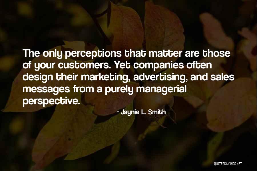 Advertising And Marketing Quotes By Jaynie L. Smith Advertising And Marketing Quotes By Jaynie L. Smith