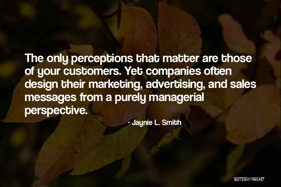 Advertising And Marketing Quotes By Jaynie L. Smith