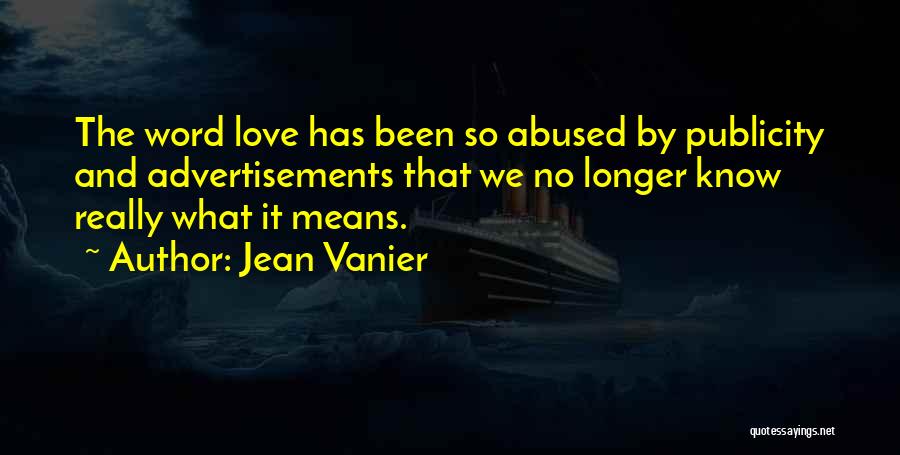 Advertising And Marketing Quotes By Jean Vanier