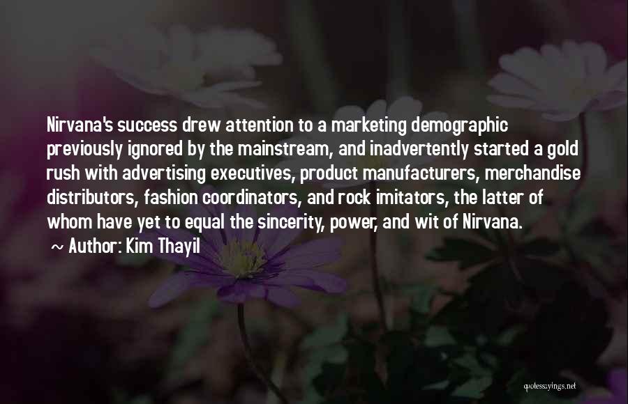 Advertising And Marketing Quotes By Kim Thayil