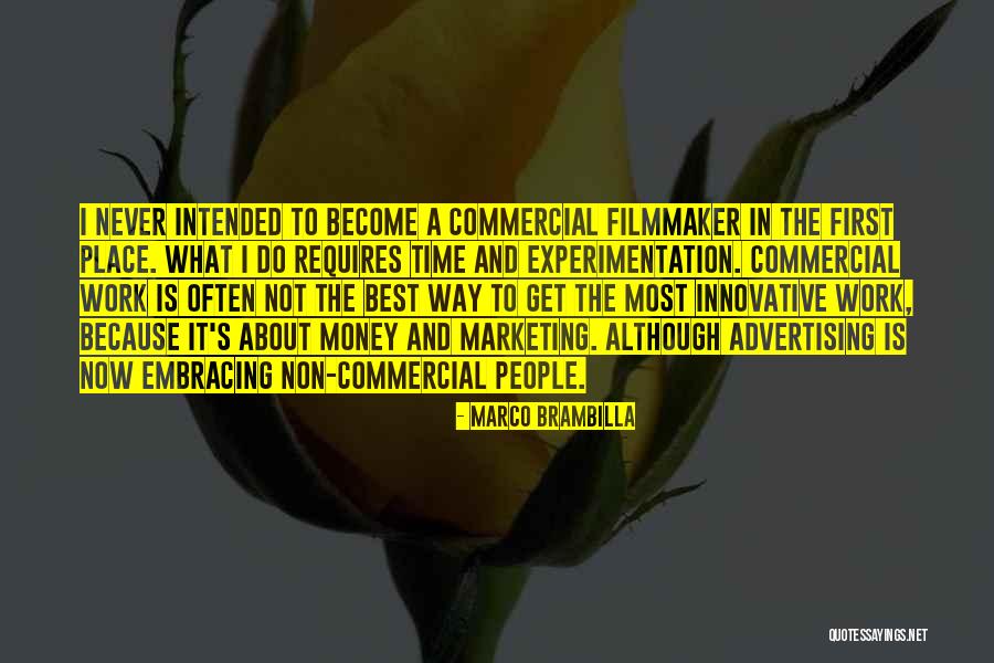 Advertising And Marketing Quotes By Marco Brambilla Advertising And Marketing Quotes By Marco Brambilla
