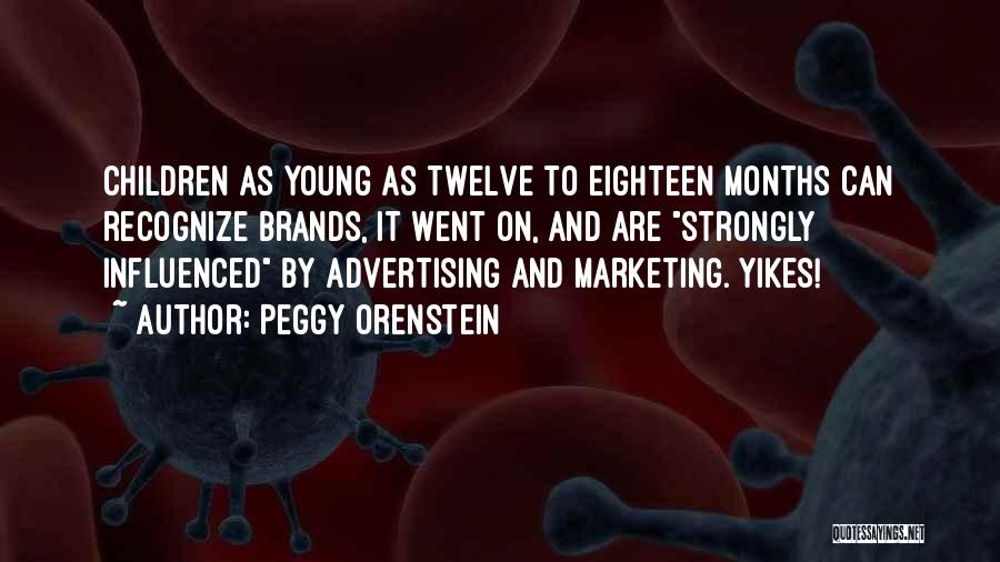 Advertising And Marketing Quotes By Peggy Orenstein
