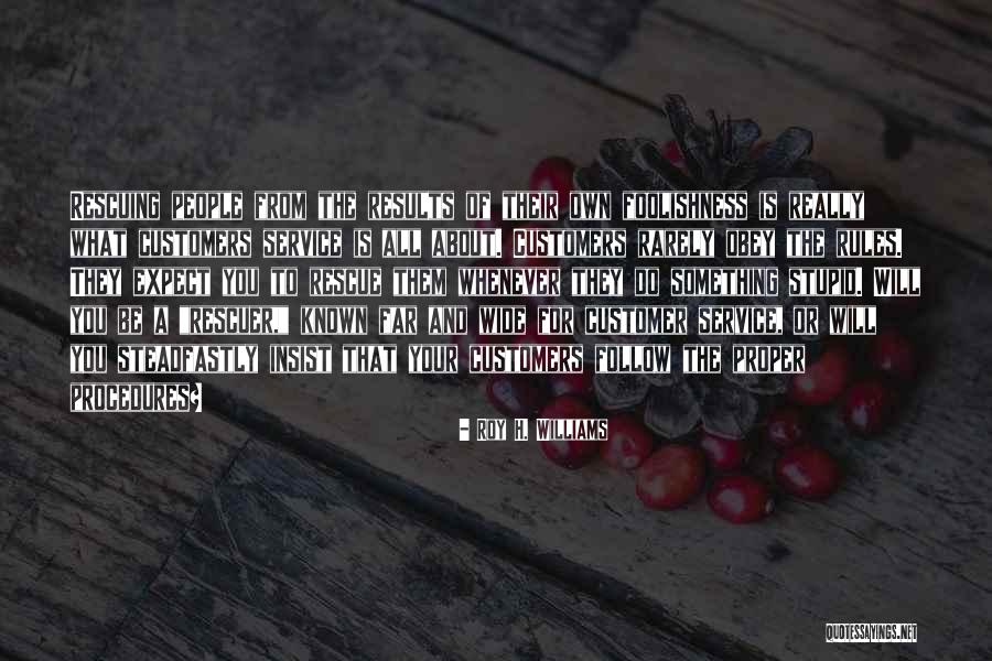 Advertising And Marketing Quotes By Roy H. Williams Advertising And Marketing Quotes By Roy H. Williams