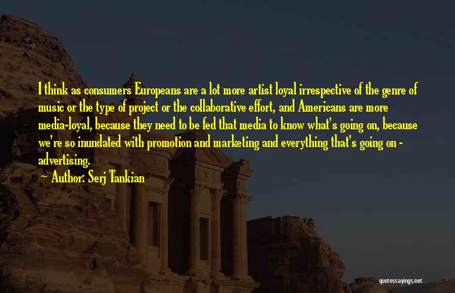 Advertising And Marketing Quotes By Serj Tankian