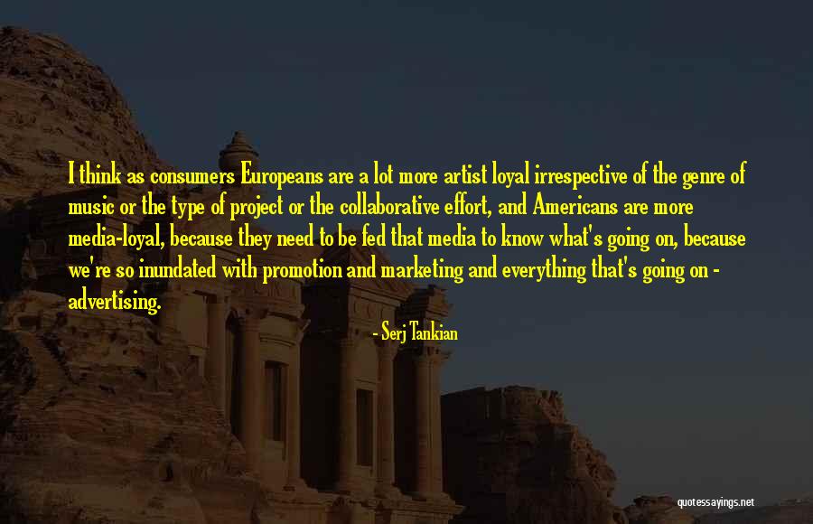 Advertising And Marketing Quotes By Serj Tankian Advertising And Marketing Quotes By Serj Tankian