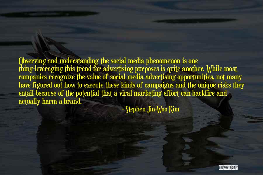 Advertising And Marketing Quotes By Stephen Jin-Woo Kim