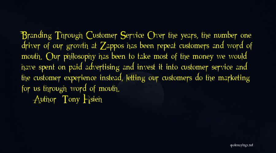 Advertising And Marketing Quotes By Tony Hsieh