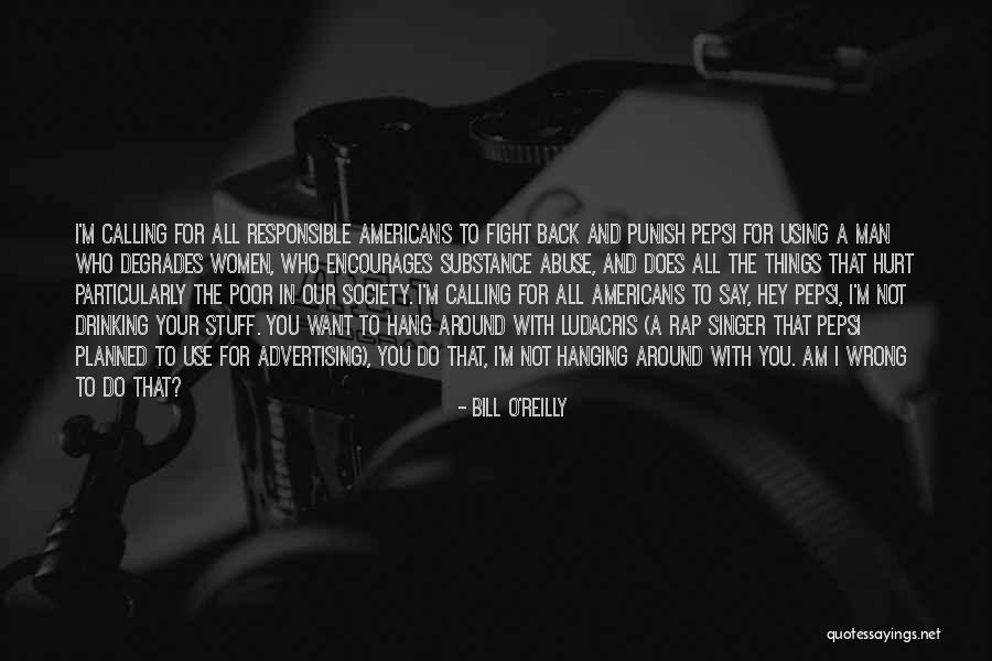 Advertising And Society Quotes By Bill O'Reilly