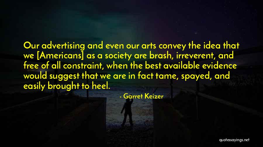 Advertising And Society Quotes By Garret Keizer