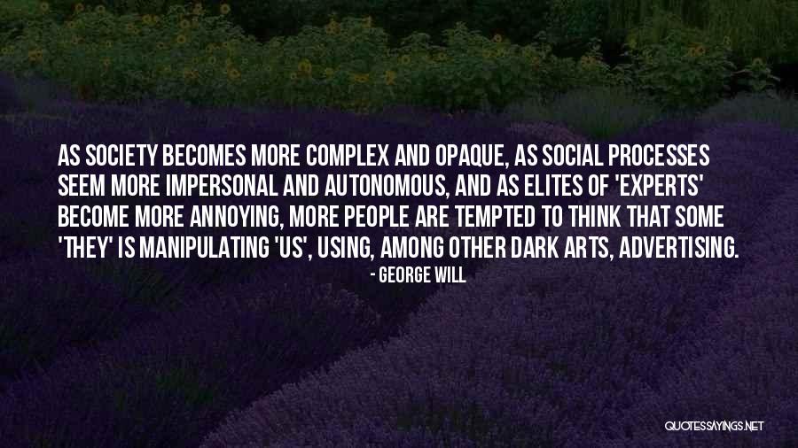 Advertising And Society Quotes By George Will