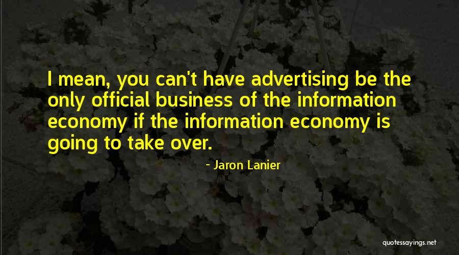 Advertising Business Quotes By Jaron Lanier Advertising Business Quotes By Jaron Lanier