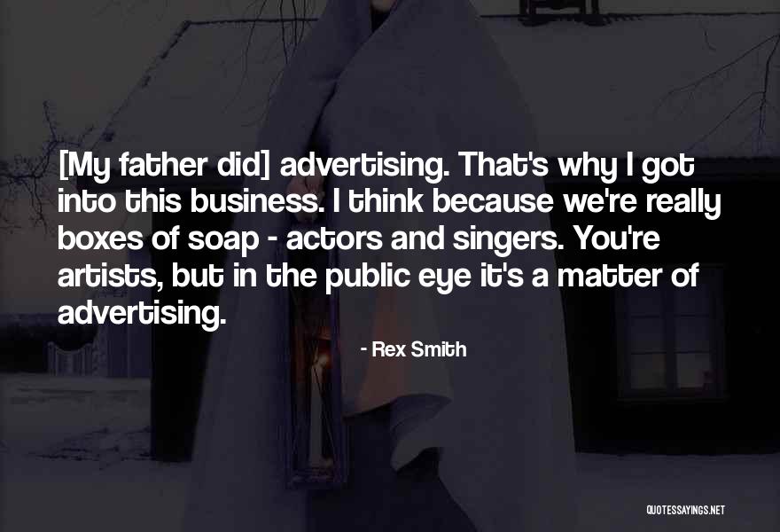 Advertising Business Quotes By Rex Smith Advertising Business Quotes By Rex Smith